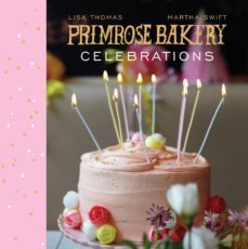 primrose bakery celebrations (ebook)-lisa thomas-martha swift-9781448155026