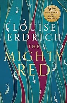 the mighty red-louise erdrich-9781472159526