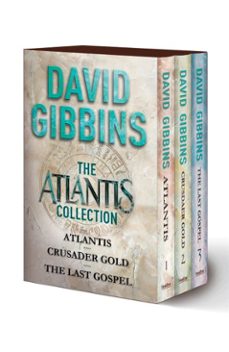 the atlantis collection: atlantis, crusader gold, the last gospel (ebook)-david gibbins-9781472221926