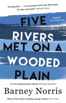 five rivers met on a wooded plain (ebook)-barney norris-9781473540026