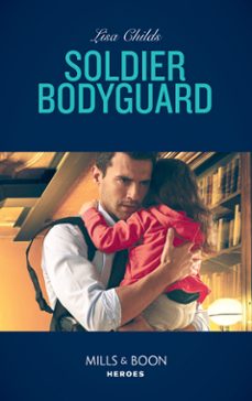 soldier bodyguard (ebook)-lisa childs-9781474079426
