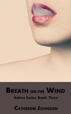 breath on the wind (ebook)-catherine johnson-9781502205926