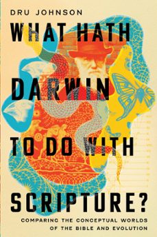what hath darwin to do with scripture? (ebook)-dru johnson-9781514003626