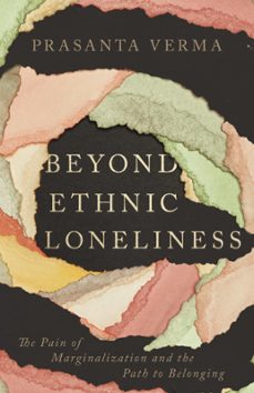 beyond ethnic loneliness (ebook)-prasanta verma-9781514007426