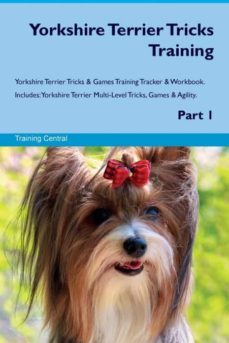 yorkshire terrier tricks training yorkshire terrier tricks  games training tracker  workbook  includes-9781526949226