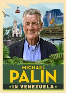 michael palin in venezuela-michael palin-9781529154726