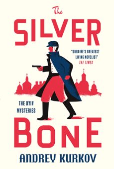 the silver bone (ebook)-andrei kurkov-9781529426526