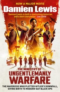 the ministry of ungentlemanly warfare-damien lewis-9781529439526