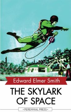 the skylark of space (ebook)-edward elmer smith-9781531264826