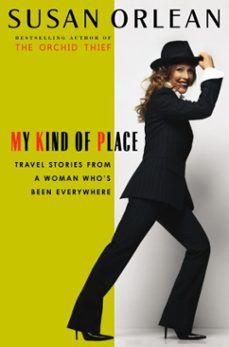 my kind of place (ebook)-susan orlean-9781588364326
