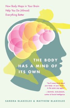 the body has a mind of its own (ebook)-sandra blakeslee-matthew blakeslee-9781588368126