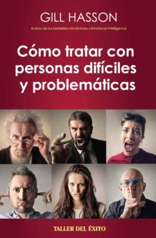como tratar con personas dificiles y problematicas (ebook)-gill hasson-9781607384526