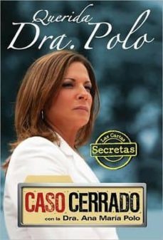 querida dra. polo: las cartas secretas de caso cerrado-ana maria polo-9781616050726