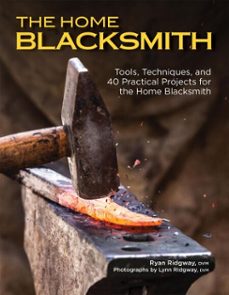the home blacksmith (ebook)-ryan ridgway-9781620082126