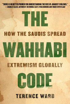 the wahhabi code (ebook)-terence ward-9781628729726