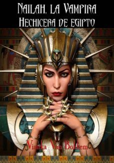nailah, la vampira hechicera de egipto (ebook)-vianka van bokkem-9781633399426