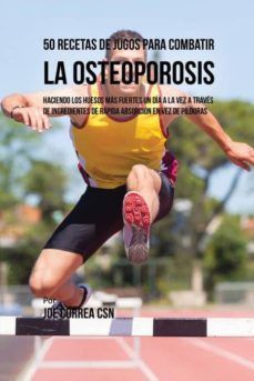 50 recetas de jugos para combatir la osteoporosis-9781635317626