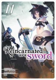 reincarnated as a sword (light novel) vol. 11 : 11-yuu tanaka-9781638582526