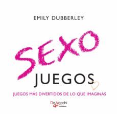 sexo juegos. juegos mas divertidos de lo que imaginas (ebook)-emily bubberley-9781639190126