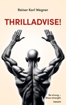 thrilladvise! (ebook)-reiner karl wegner-9781642689426