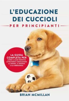 educazione dei cuccioli per principianti (ebook)-9781667420226
