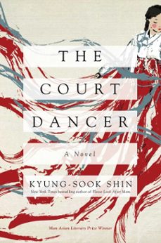 the court dancer (ebook)-kyung sook shin-9781681778426