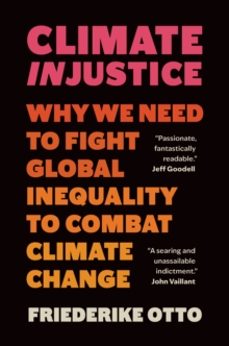 climate injustice-friederike otto-9781778401626