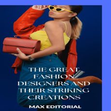 the great fashion designers and their striking creations (ebook)-max editorial-9781779713926