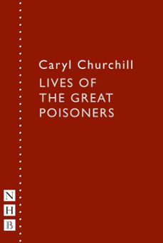 lives of the great poisoners (ebook)-caryl churchill-9781780014326