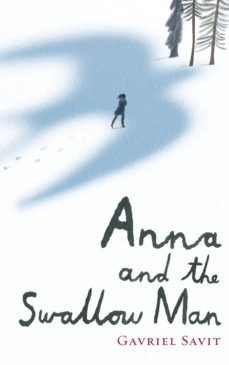 anna and the swallow man-gavriel savit-9781782300526