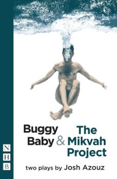 buggy baby &amp; the mikvah project: two plays (ebook)-josh azouz-9781788500326