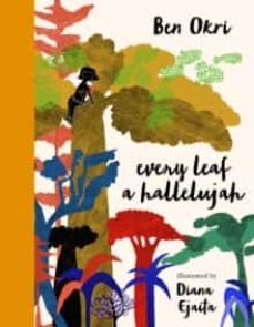 every leaf a hallelujah-ben okri-9781800241626