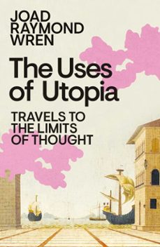 the uses of utopia-joad raymond wren-9781802069426