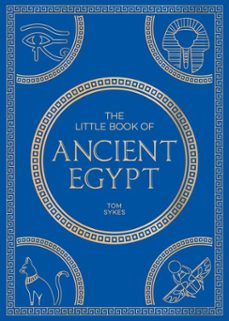 the little book of ancient egypt (ebook)-tom sykes-9781837996926