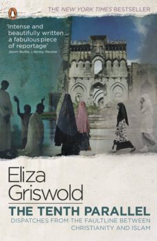 the tenth parallel-eliza griswold-9781846144226