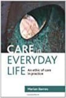 care in everyday life: an ethic of care in practice-marian barnes-9781847428226