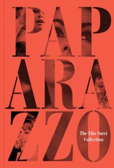 paparazzo: the elio sorci collection-9781909399426