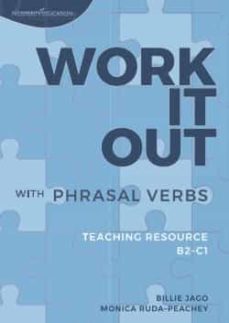 (20).work it out with phrasal verbs/teaching resource-billie/ruda-peachey, monica jago-9781916129726