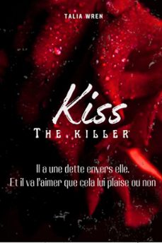 kiss the killer (ebook)-talia wren-9781917663526