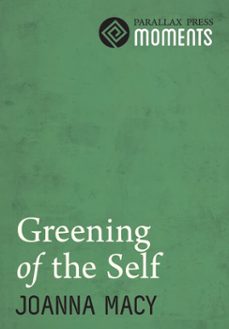 greening of the self (ebook)-joanna macy-9781937006426