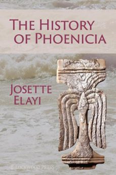 the history of phoenicia (ebook)-josette elayi-9781937040826