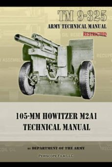 Imagen Principal de TM9325 105MM HOWITZER M2A1 TECHNICAL MANUAL