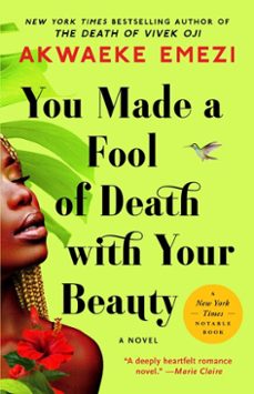 you made a fool of death with your beauty (ebook)-akwaeke emezi-9781982188726