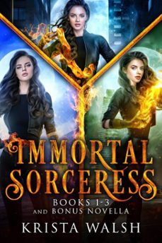 the immortal sorceress, books 1 - 3 + bonus novella-krista walsh-9781998398126