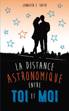 la distance astronomique entre toi et moi (ebook)-jennifer e. smith-9782012046726