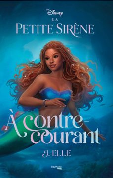 la petite sirène - a contre-courant (ebook)-j. elle-9782017271826