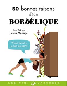 50 bonnes raisons d'etre bordelique (ebook)-frederique corre montagu-9782035948526