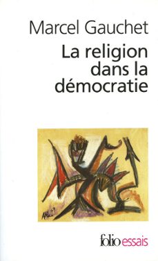 la religion dans la democratie. parcours de la laicite (ebook)-marcel gauchet-9782072534126