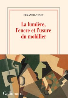 la lumière, l'encre et l'usure du mobilier (ebook)-emmanuel venet-9782072962226