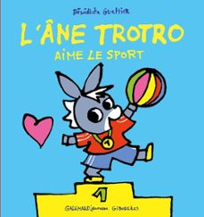 l ane trotro aime le sport-benedicte guettier-9782075207126